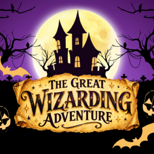 OCTOBER HT - Wednesday 28th - The Great Wizarding Adventure